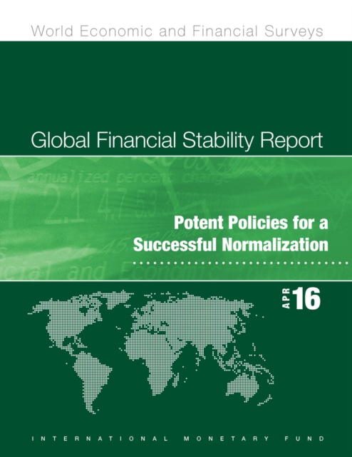 Global financial stability report : potent policies for a successful normalization, Paperback / softback Book