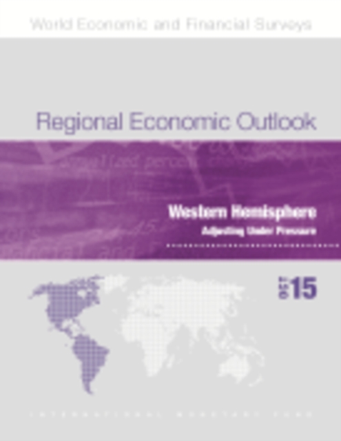Regional economic outlook : Western Hemisphere, adjusting under pressure, Paperback / softback Book