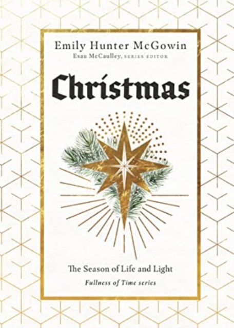 Christmas : The Season of Life and Light, Hardback Book