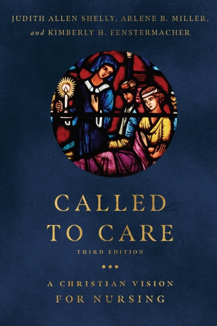 Called to Care - A Christian Vision for Nursing, Paperback / softback Book