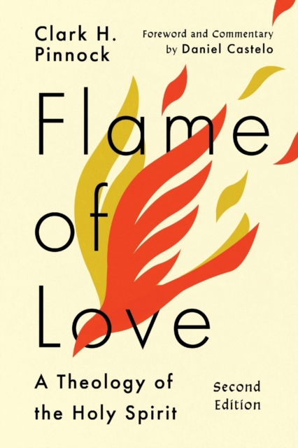 Flame of Love - A Theology of the Holy Spirit, Paperback / softback Book