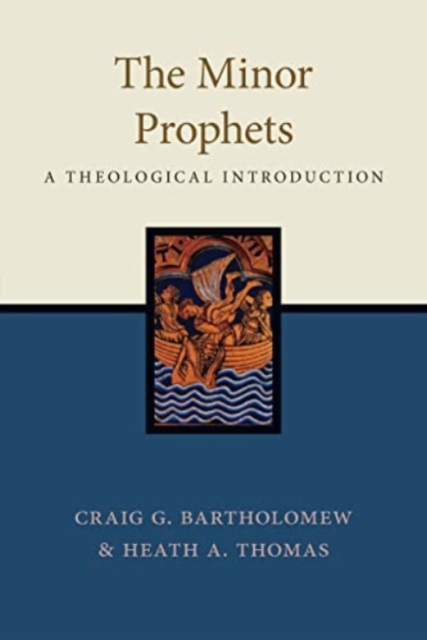 The Minor Prophets : A Theological Introduction, Paperback / softback Book