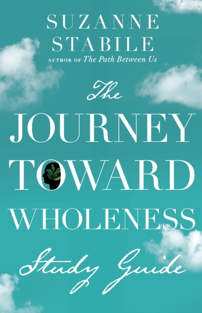 The Journey Toward Wholeness Study Guide, EPUB eBook