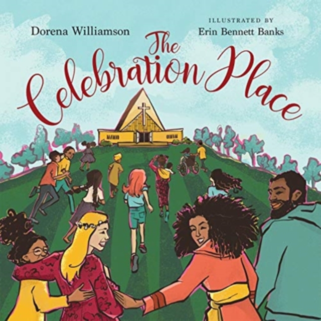 The Celebration Place – God`s Plan for a Delightfully Diverse Church, Hardback Book