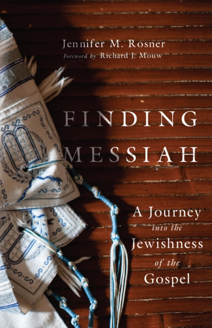 Finding Messiah : A Journey into the Jewishness of the Gospel, EPUB eBook