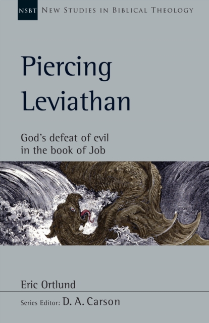 Piercing Leviathan : God's Defeat of Evil in the Book of Job, EPUB eBook