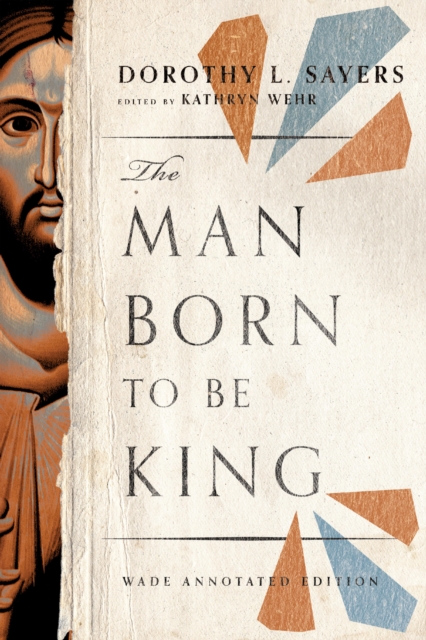 The Man Born to be King : Wade Annotated Edition, EPUB eBook