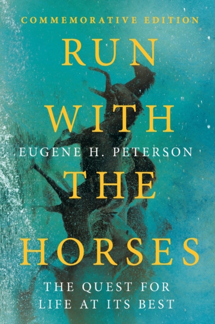 Run with the Horses – The Quest for Life at Its Best, Paperback / softback Book