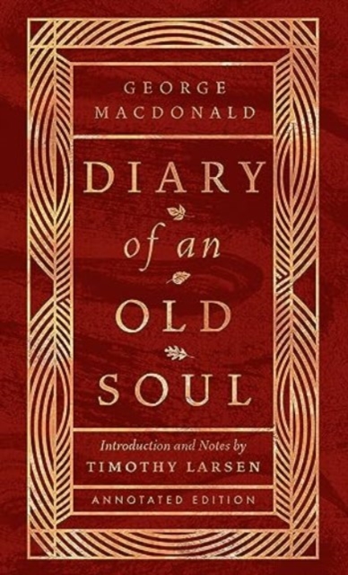 Diary of an Old Soul : Annotated Edition, Hardback Book