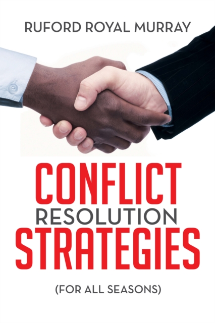 Conflict Resolution Strategies : (For All Seasons), EPUB eBook