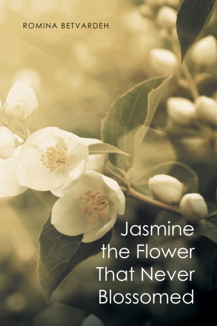 Jasmine the Flower That Never Blossomed, EPUB eBook