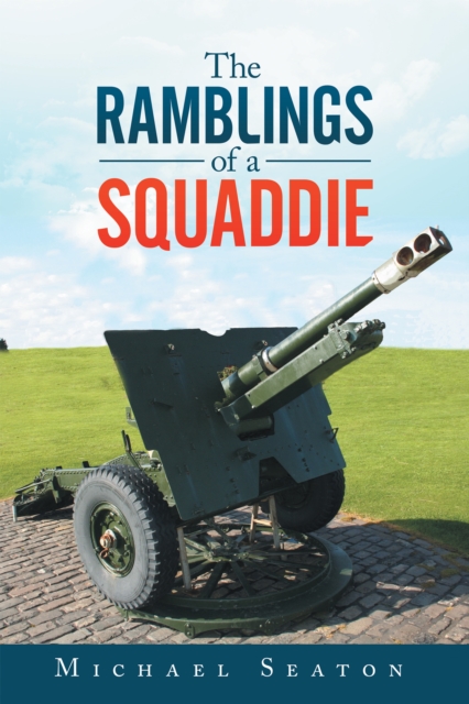 The Ramblings of a Squaddie, EPUB eBook