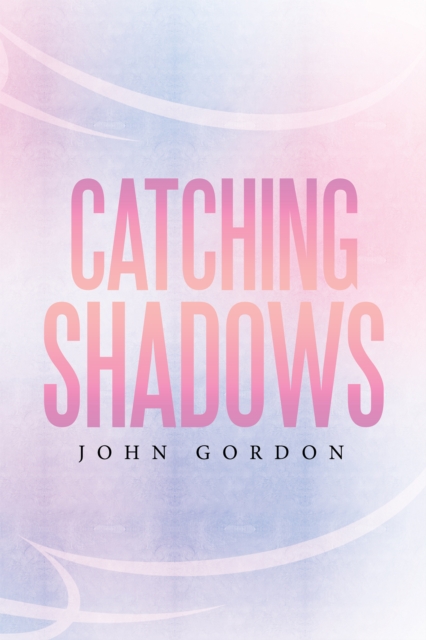 Catching Shadows, EPUB eBook