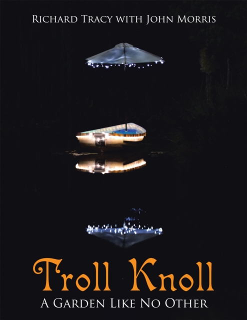 Troll Knoll : A Garden Like No Other, EPUB eBook
