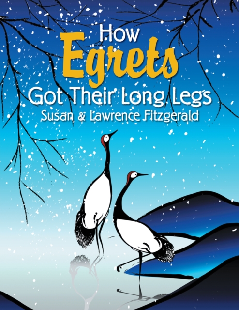 How Egrets Got Their Long Legs, EPUB eBook