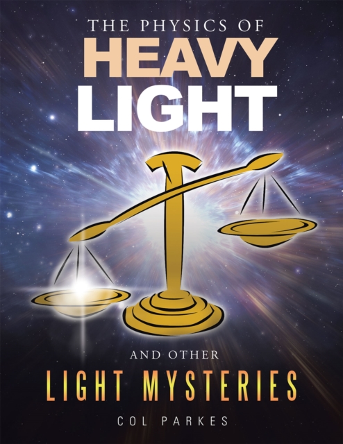 The Physics of Heavy Light : And Other Light Mysteries, EPUB eBook