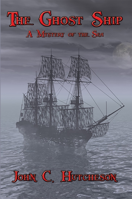 The Ghost Ship : A Mystery of the Sea, EPUB eBook