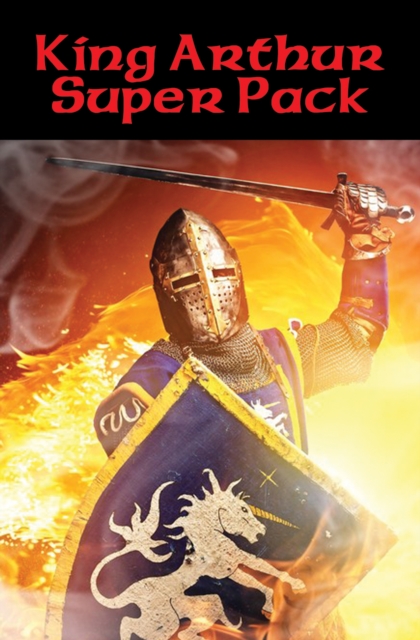 King Arthur Super Pack : With linked Table of Contents, EPUB eBook
