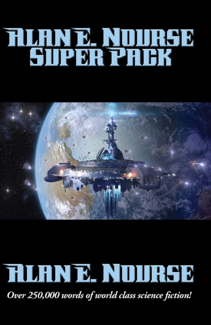 Alan E. Nourse Super Pack : With linked Table of Contents, EPUB eBook