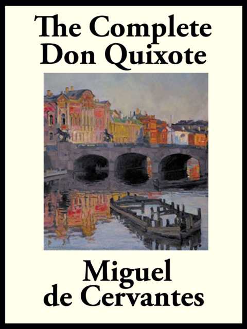 The Complete Don Quixote of La Mancha, EPUB eBook