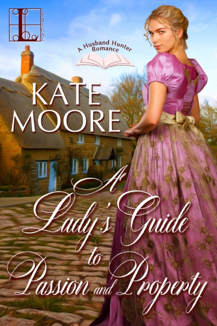 A Lady's Guide to Passion and Property, EPUB eBook