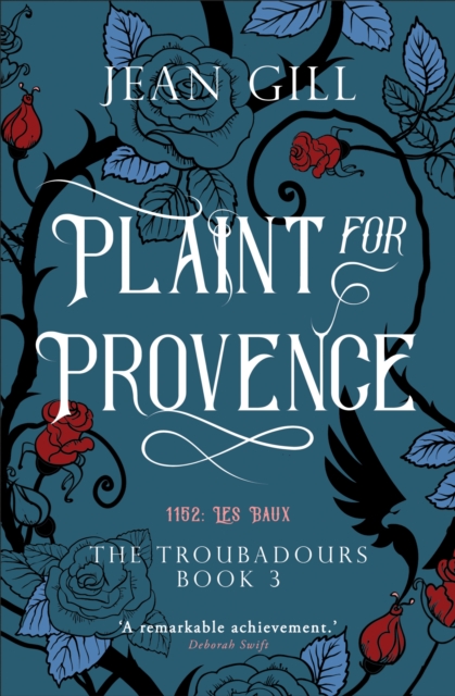 Plaint for Provence : 1152: Les Baux, EPUB eBook