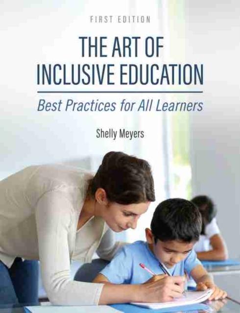 The Art of Inclusive Education : Best Practices for All Learners, Paperback / softback Book