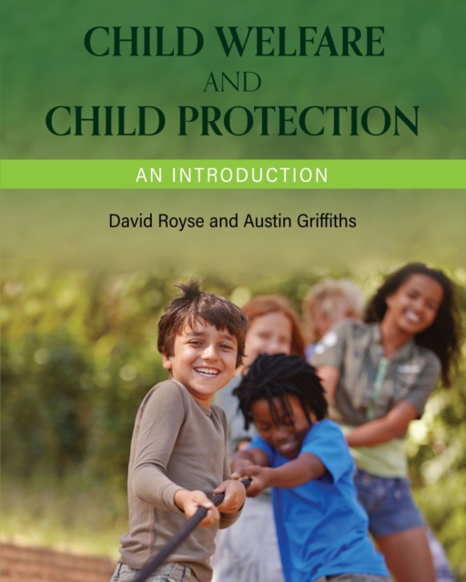 Child Welfare and Child Protection : An Introduction, Paperback / softback Book