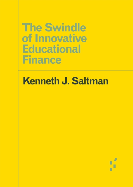 The Swindle of Innovative Educational Finance, Paperback / softback Book