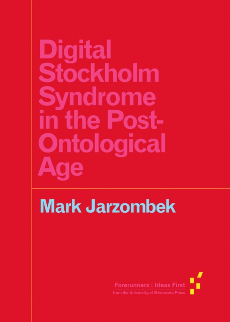 Digital Stockholm Syndrome in the Post-Ontological Age, Paperback / softback Book