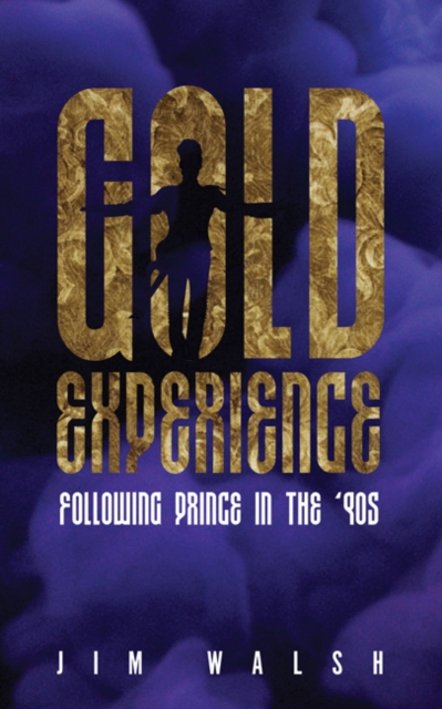 Gold Experience : Following Prince in the ’90s, Paperback / softback Book