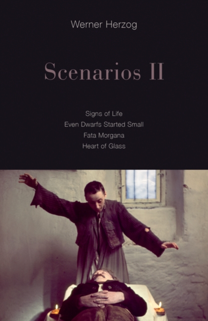 Scenarios II : Signs of Life; Even Dwarfs Started Small; Fata Morgana; Heart of Glass, Paperback / softback Book