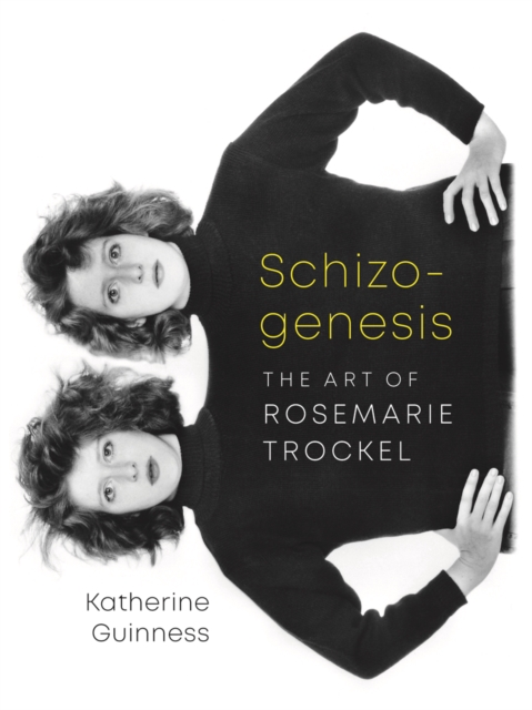 Schizogenesis : The Art of Rosemarie Trockel, Paperback / softback Book