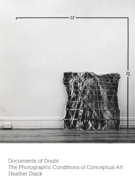 Documents of Doubt : The Photographic Conditions of Conceptual Art, Paperback / softback Book