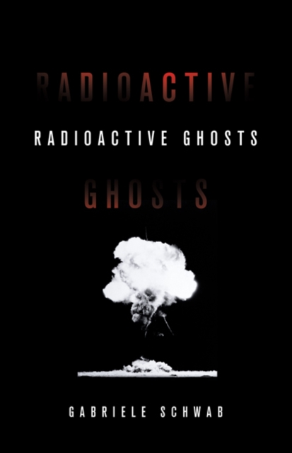 Radioactive Ghosts, Paperback / softback Book