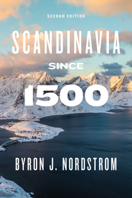 Scandinavia since 1500 : Second Edition, Paperback / softback Book