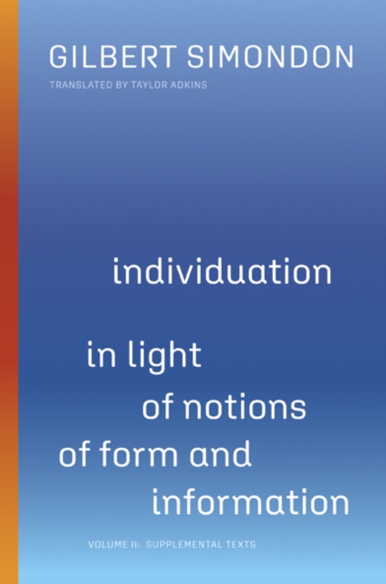 Individuation in Light of Notions of Form and Information : Volume II: Supplemental Texts, Hardback Book