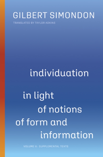 Individuation in Light of Notions of Form and Information : Volume II: Supplemental Texts, Paperback / softback Book