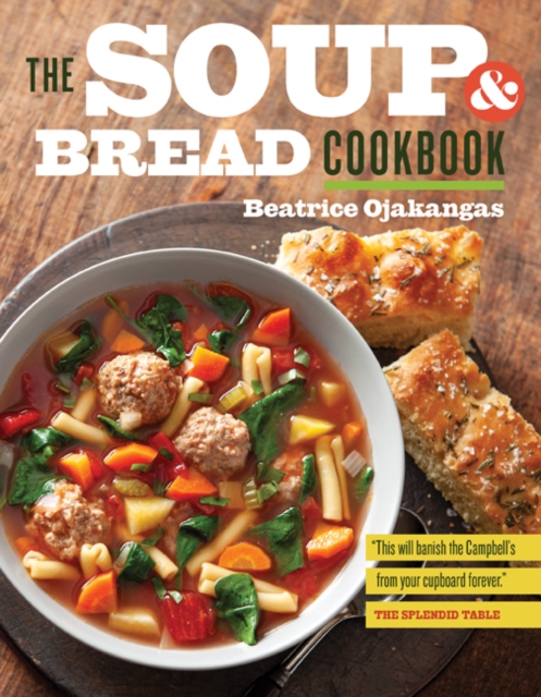 The Soup and Bread Cookbook, Paperback / softback Book
