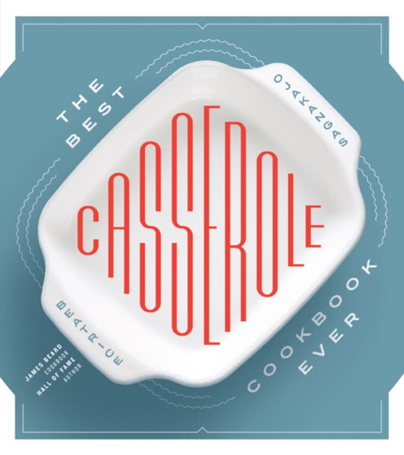 The Best Casserole Cookbook Ever, Paperback / softback Book