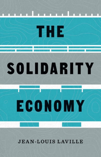 The Solidarity Economy, Hardback Book