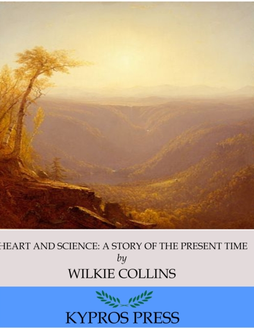 Heart and Science: A Story of the Present Time, EPUB eBook