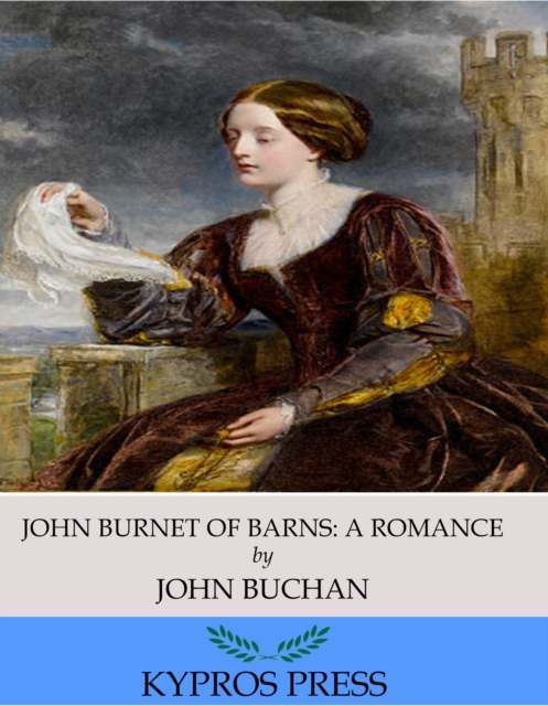 John Burnet of Barns: A Romance, EPUB eBook