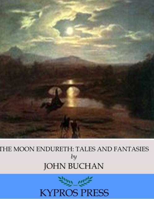 The Moon Endureth: Tales and Fantasies, EPUB eBook