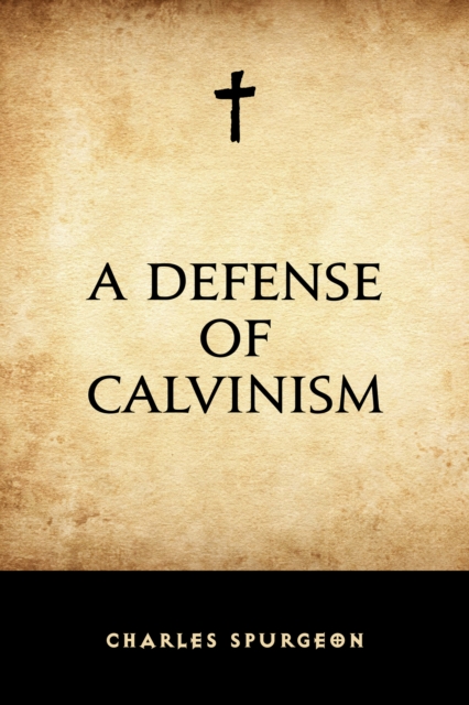 A Defense of Calvinism, EPUB eBook