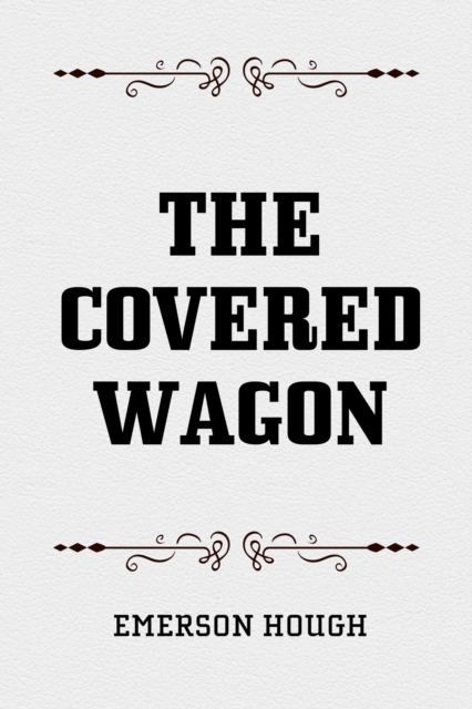The Covered Wagon, EPUB eBook
