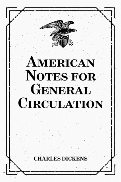 American Notes for General Circulation, EPUB eBook