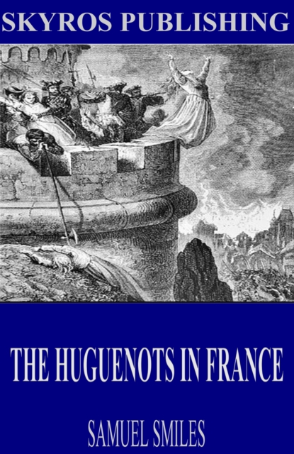 The Huguenots in France, EPUB eBook