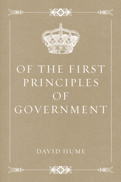 Of the First Principles of Government, EPUB eBook