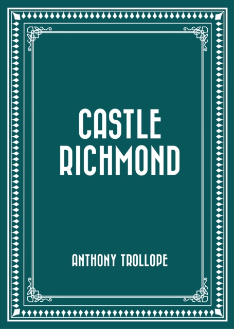 Castle Richmond, EPUB eBook